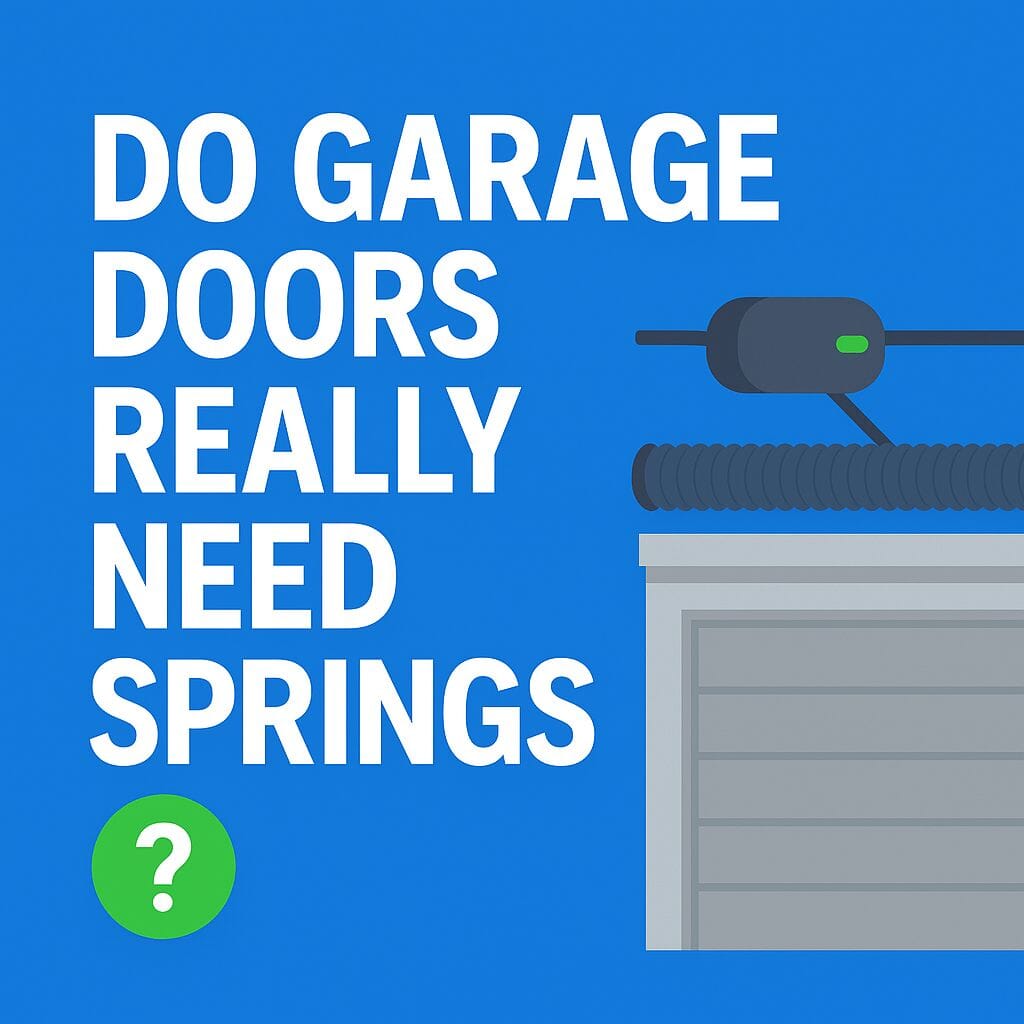 Do Garage Doors Need Springs