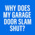 Why Does My Garage Door Slam Shut?