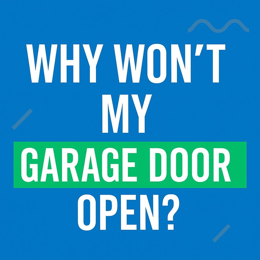 Why won't my garage door open?