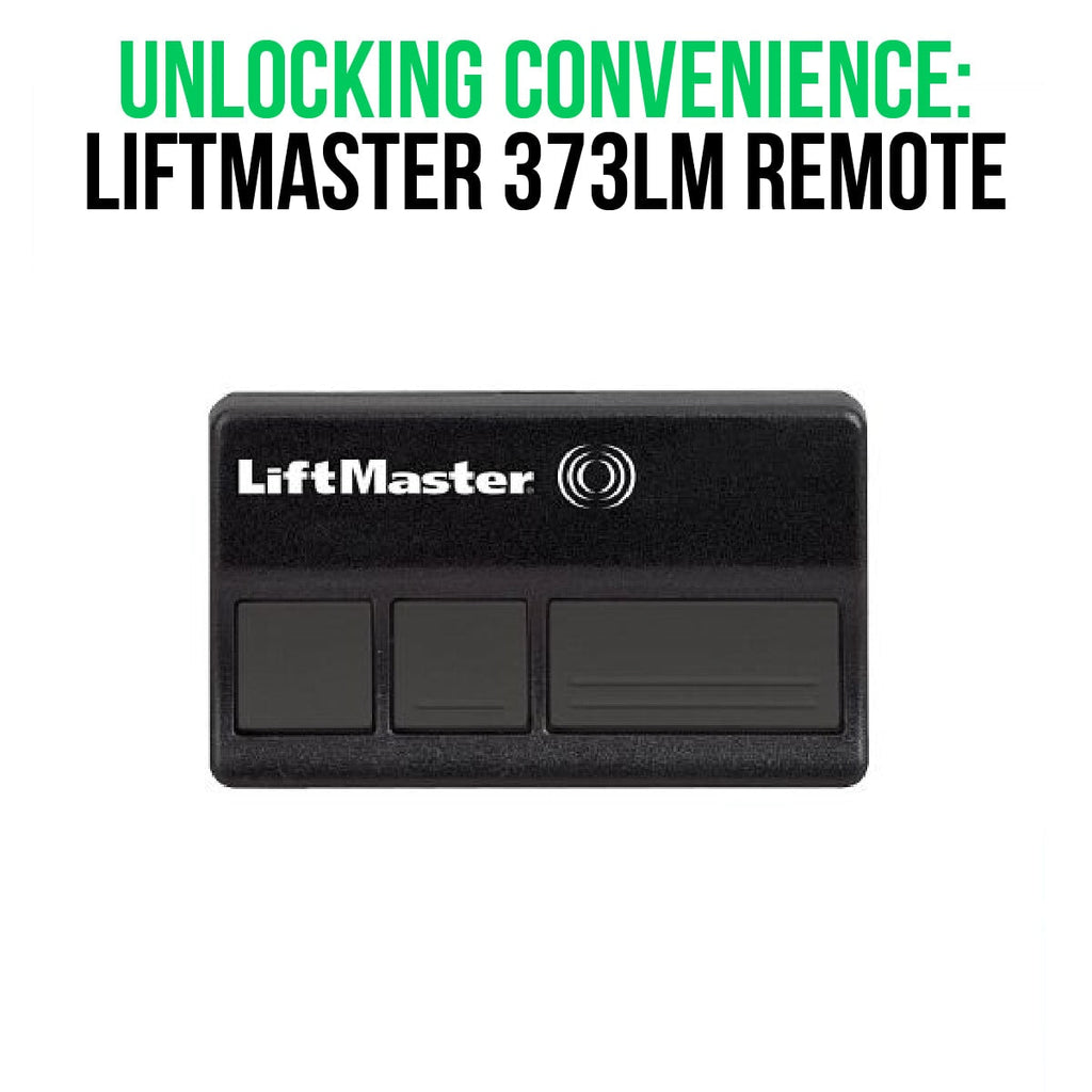 Unlocking Convenience with Your LiftMaster 373LM Remote