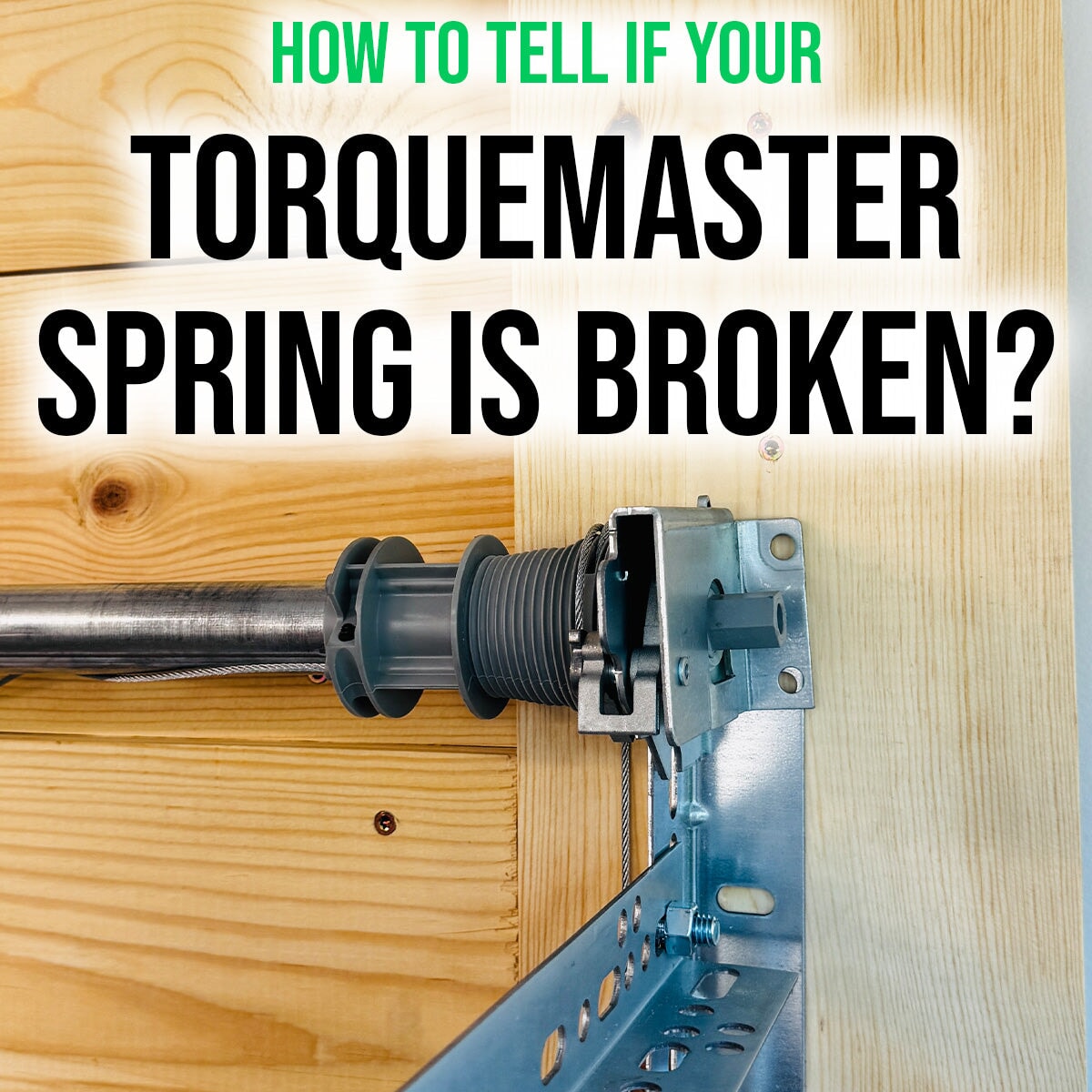 How to Tell if Your Wayne Dalton TorqueMaster Spring is Broken